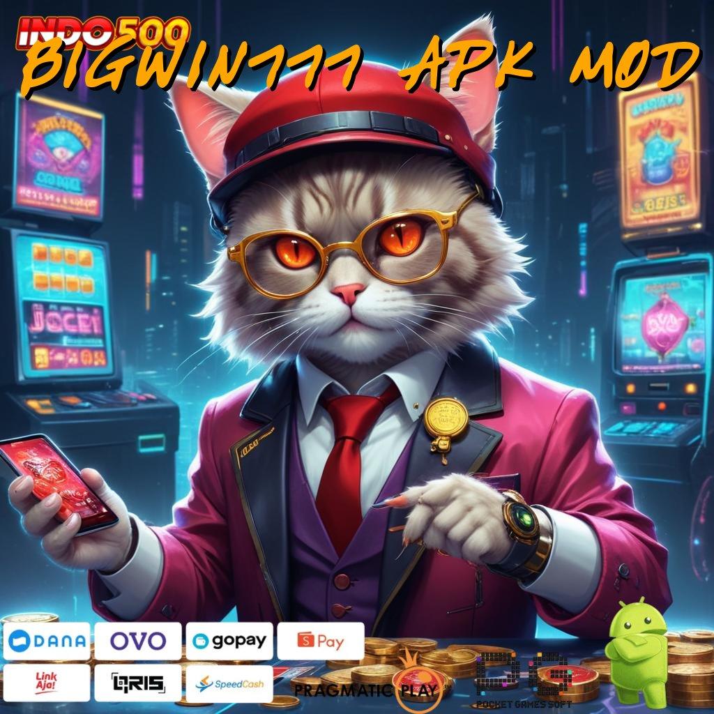 BIGWIN777 APK MOD tidak membutuhkan modal