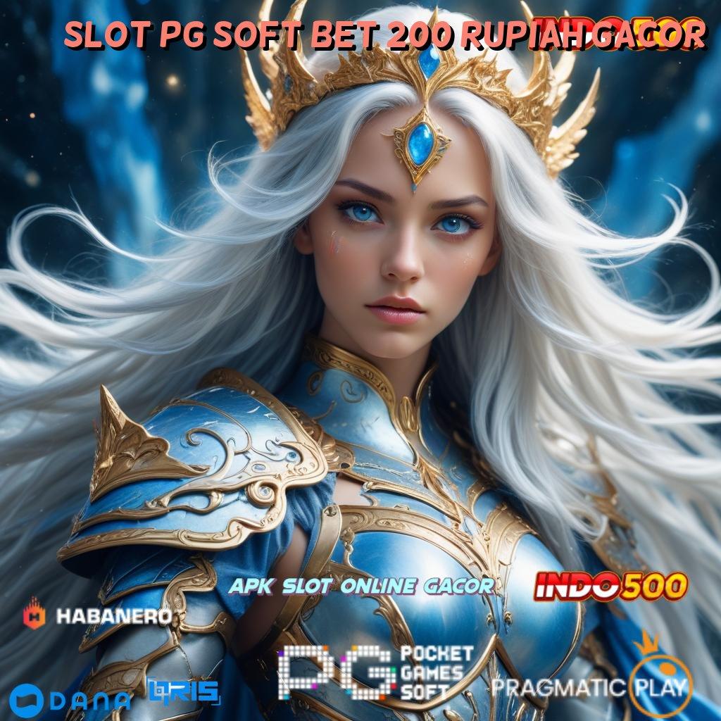 SLOT PG SOFT BET 200 RUPIAH GACOR : teknologi terdepan portal sampingan cuan pasti