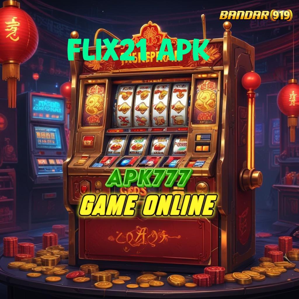 FLIX21 APK ✅ Langsung Profit Dari Versi Baru Tanpa Modal