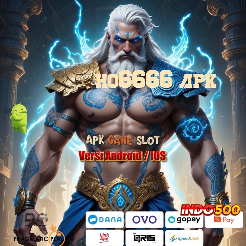 HO6666 APK 💥 Komitmen Sukses Model Jackpot Hari Ini