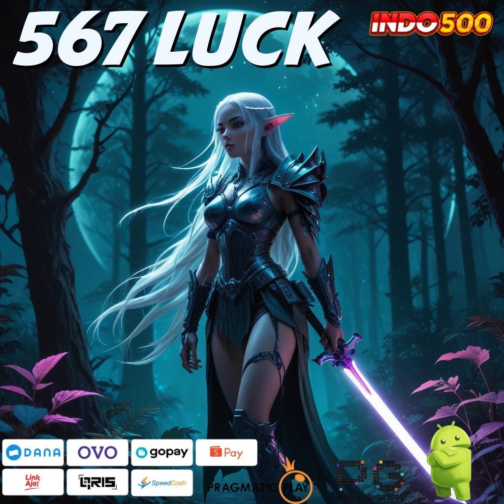 567 LUCK duit nambah langsung jalan duit nambah