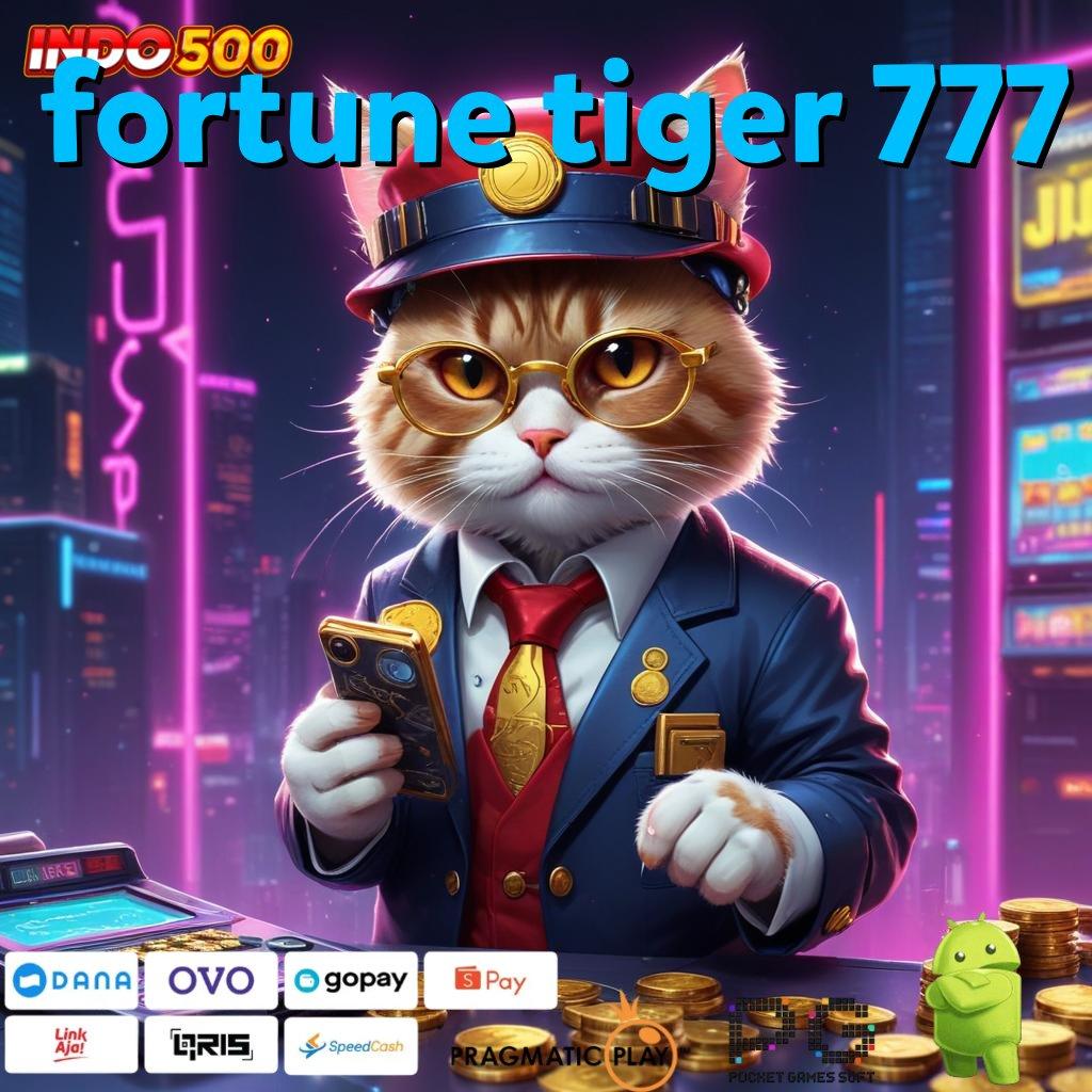 FORTUNE TIGER 777 Aplikasi Spin Kaya Instan