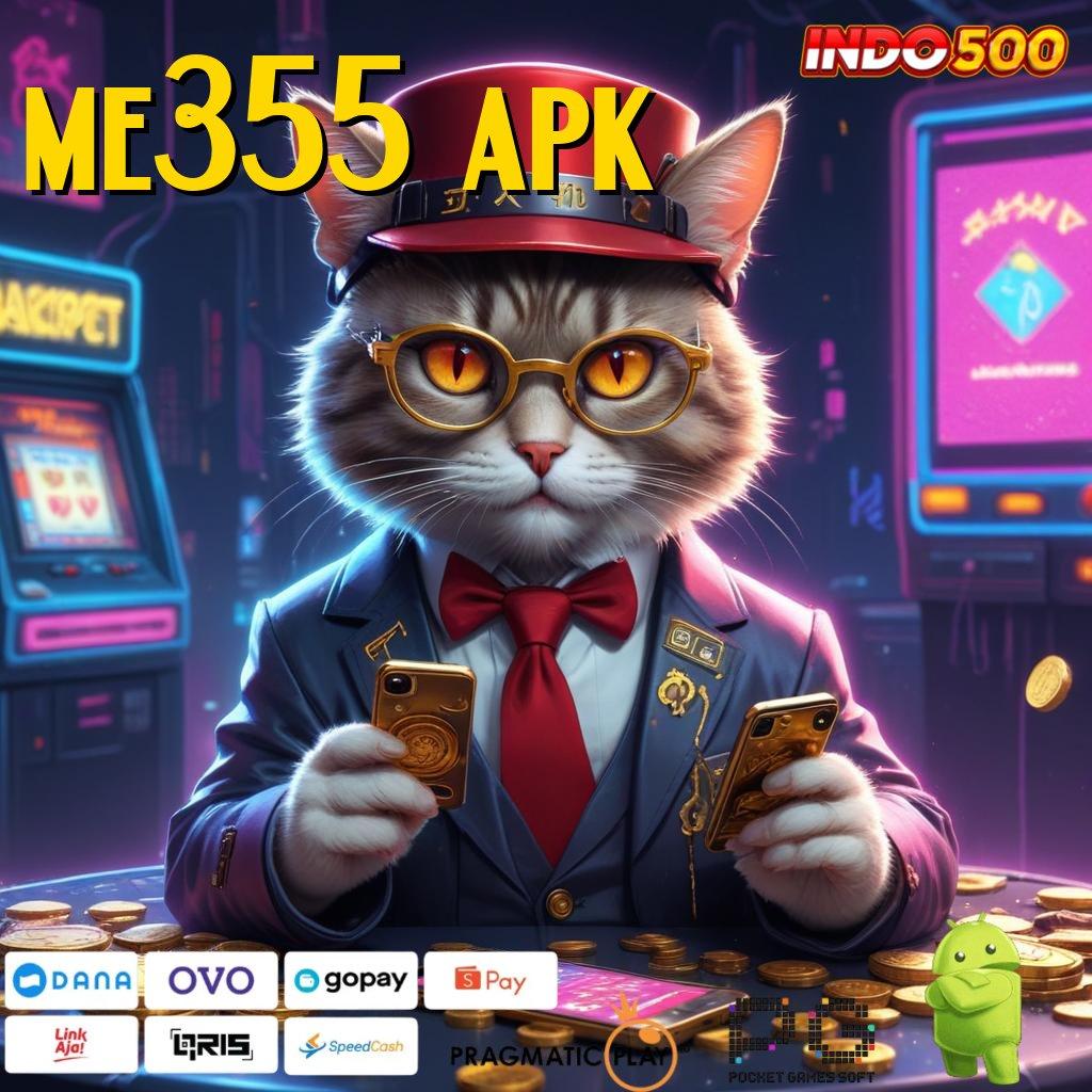 ME355 APK Uang Siap Tarik Setiap Waktu Deposit Modal Irit