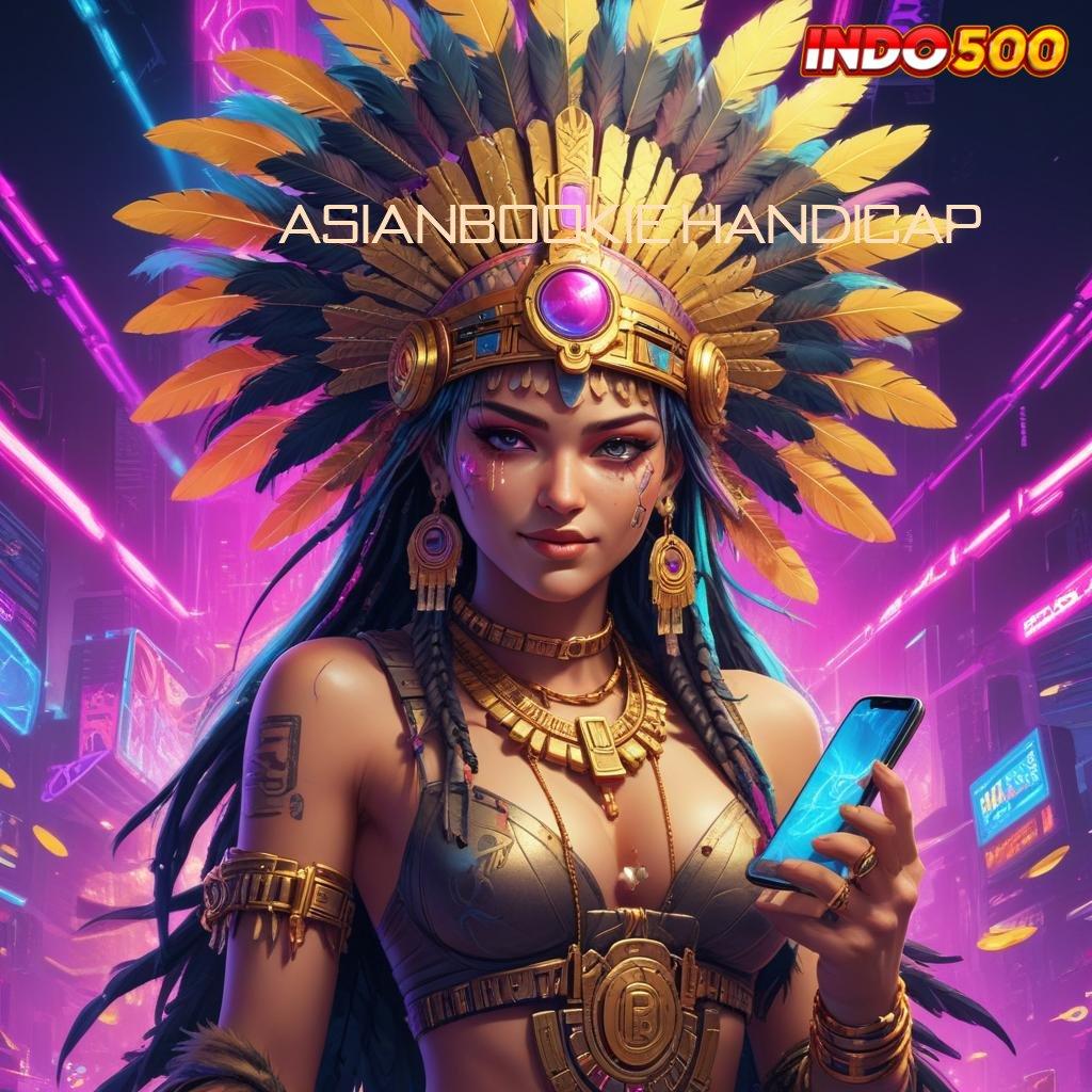 ASIANBOOKIE HANDICAP 💥 Pusat Inovasi Digital Dengan Solusi Modern