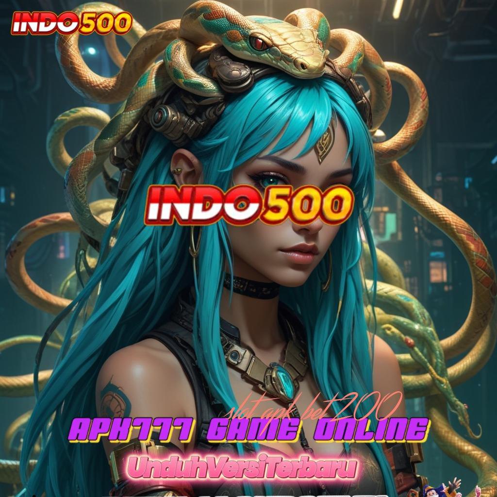 SLOT APK BET 200 ≫ Dp 10k Setoran Uang Kecil