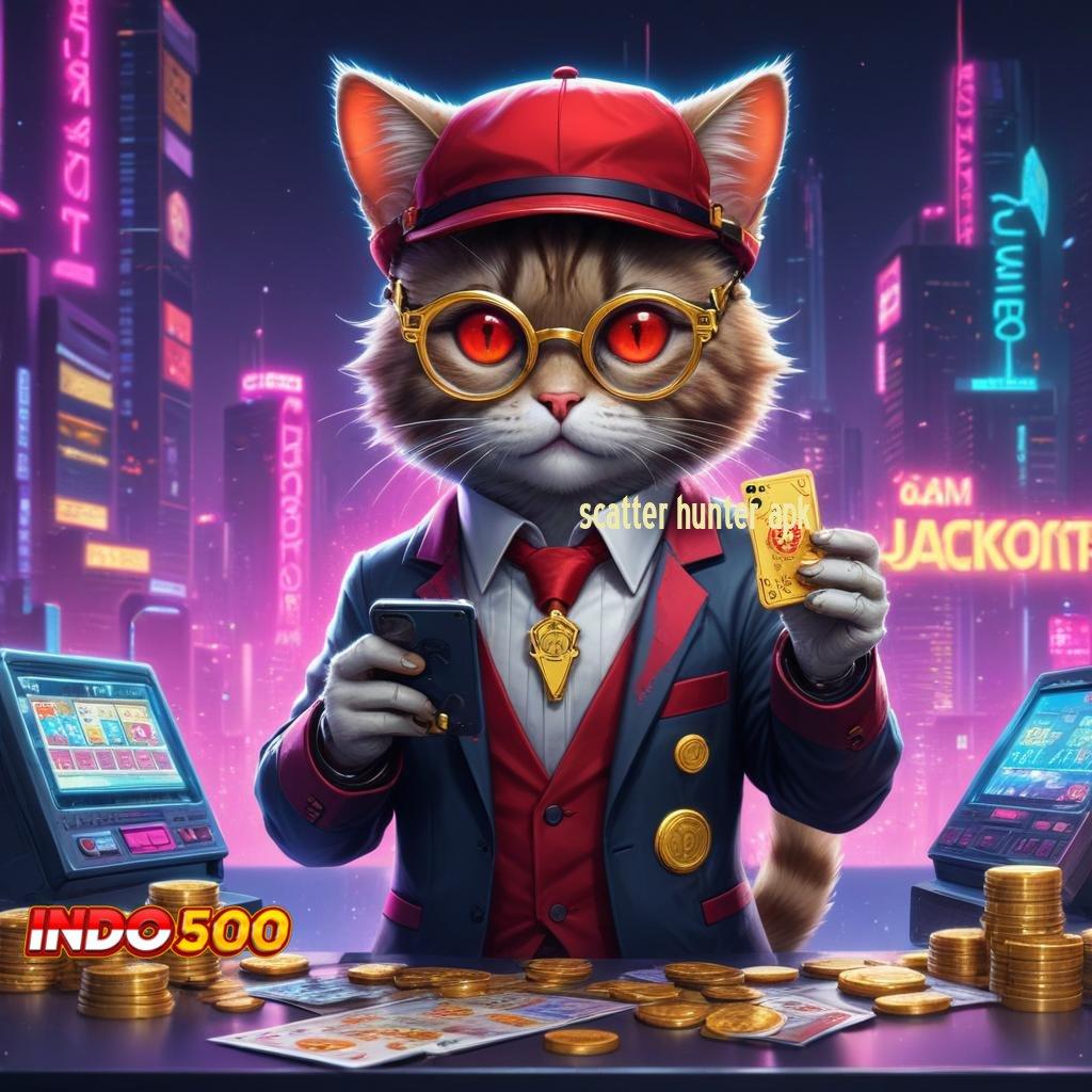 SCATTER HUNTER APK 🧡 Komunitas Baru Slot Langsung Maxwin Instan