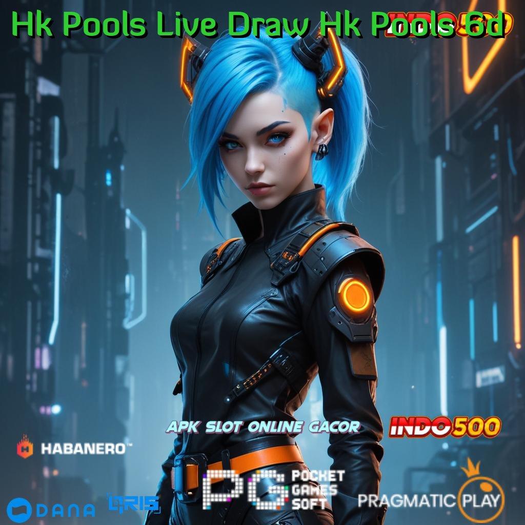 Hk Pools Live Draw Hk Pools 6d