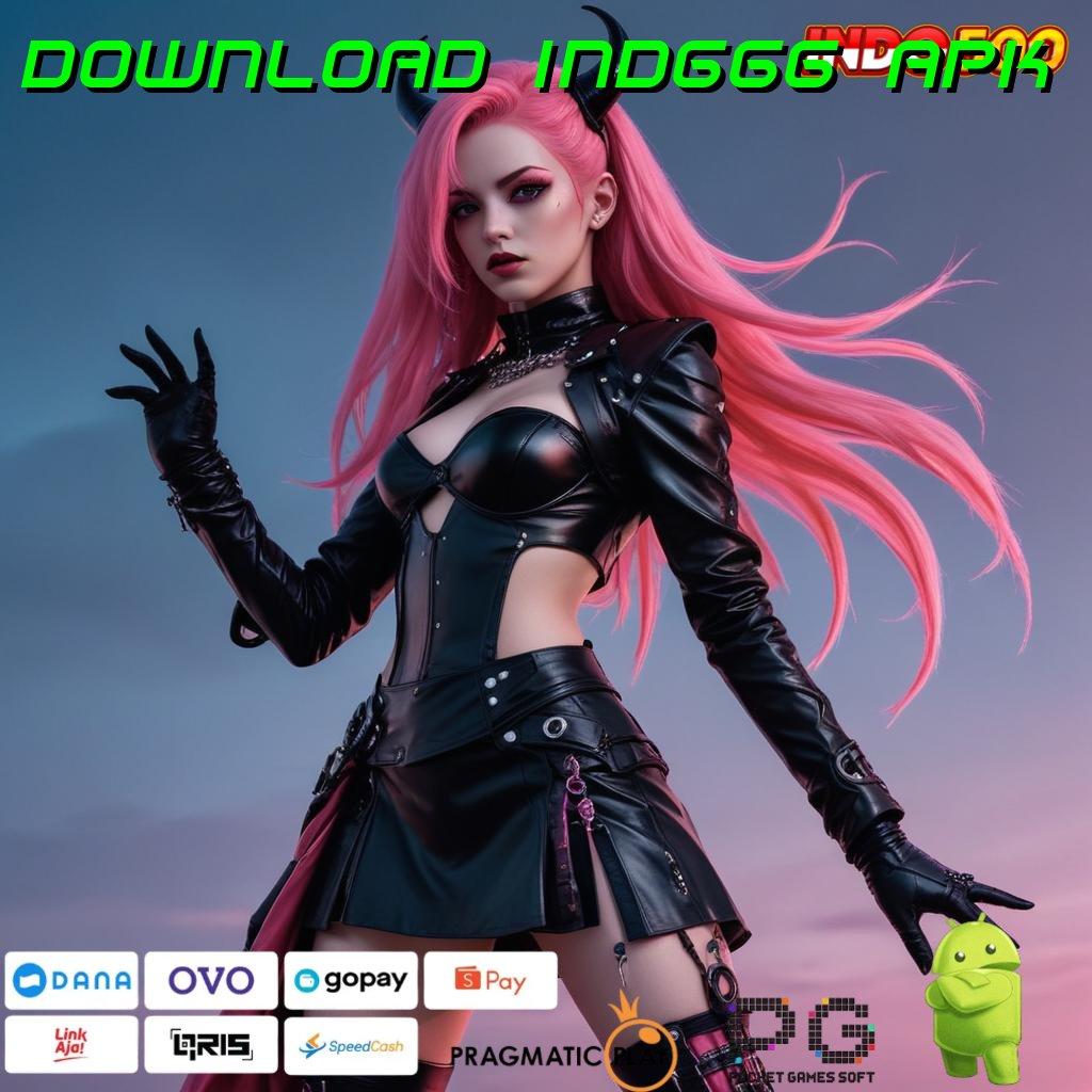 DOWNLOAD IND666 APK Slot Apk Dana Transfer Cepat