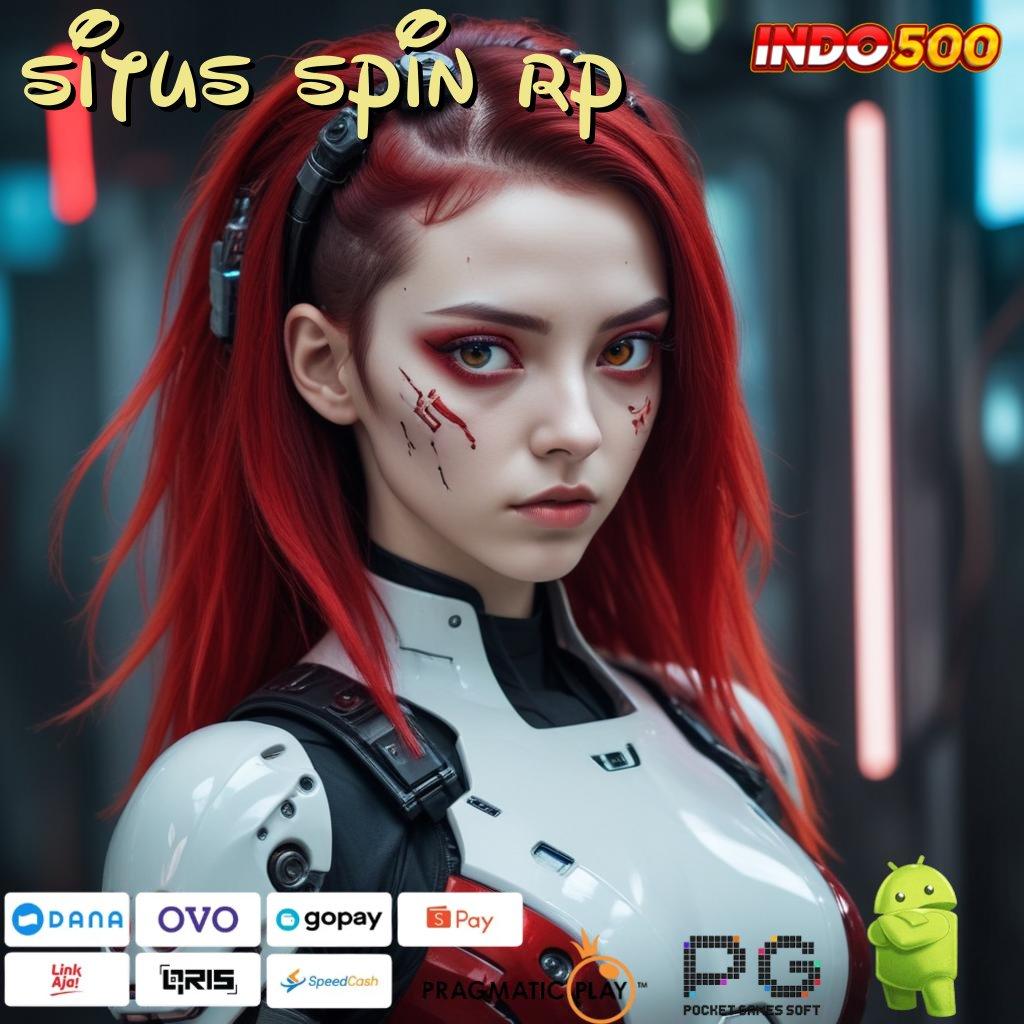 SITUS SPIN RP Pembaruan APK Event Bonus Gratis Panggung