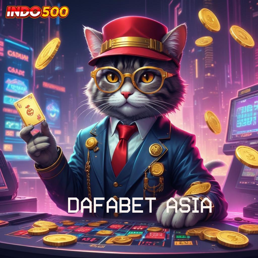 DAFABET ASIA game platform versi cepat versi