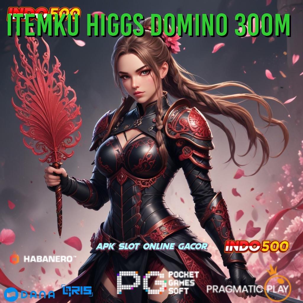 ITEMKU HIGGS DOMINO 300M | teknik penyelesaian slot dengan jackpot gacor