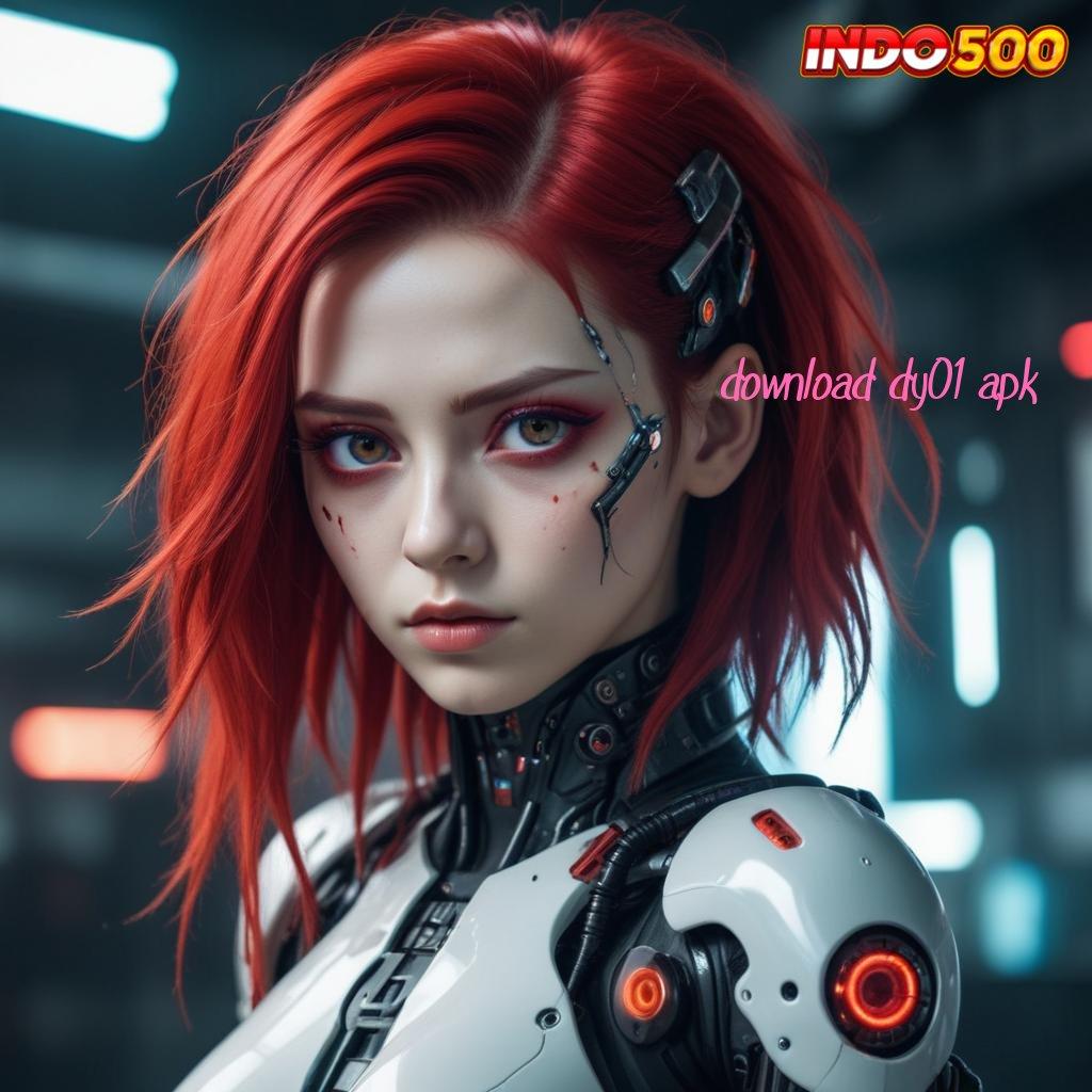 DOWNLOAD DY01 APK ✷ Perantara Baru dalam Kapasitas Teknologi Stabil Modern