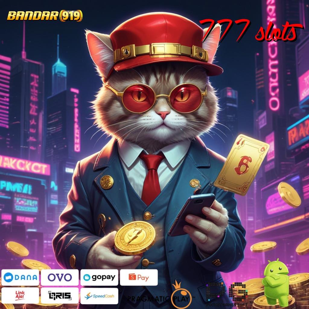 777 SLOTS # tanpa uang pilihan terbaik kejutan spin