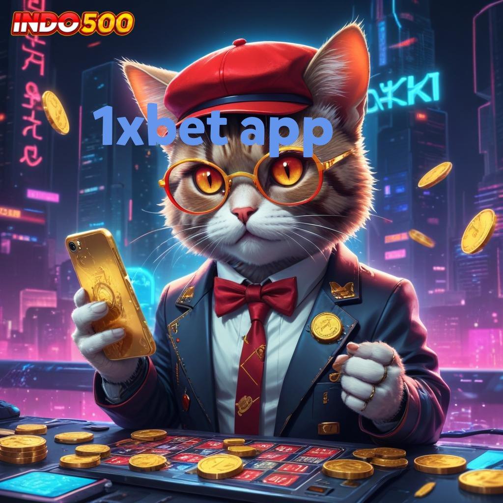 1XBET APP Maxwin Realita Nyata Pembaruan Paling Fresh Indonesia Puncak RTP Tertinggi