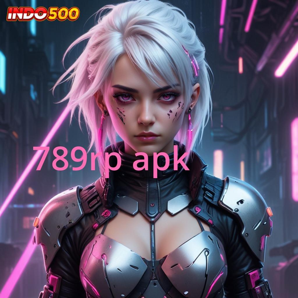 789RP APK ⇏ Meneliti Tren Slot Modern Bonus Gampang Cair