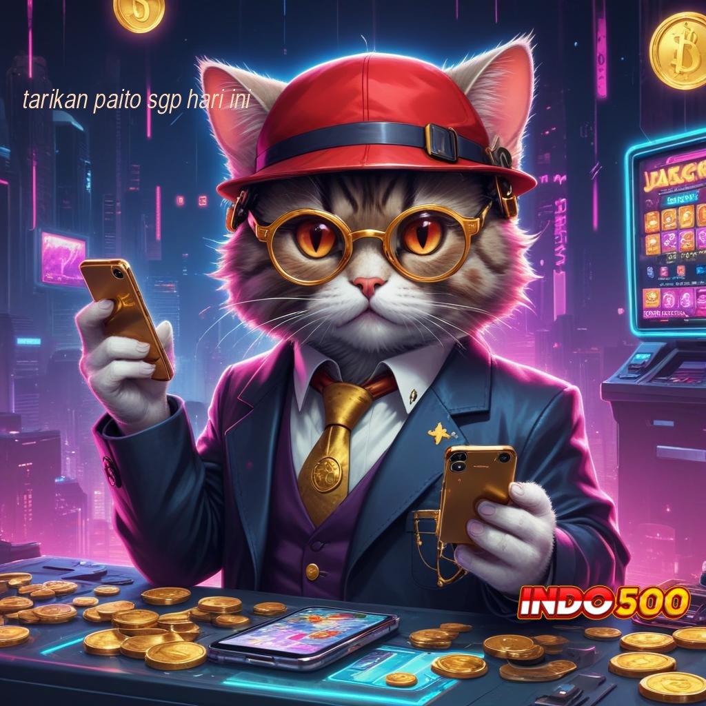 TARIKAN PAITO SGP HARI INI : Slot Apk Tanpa Uang Muka Dijamin Untung