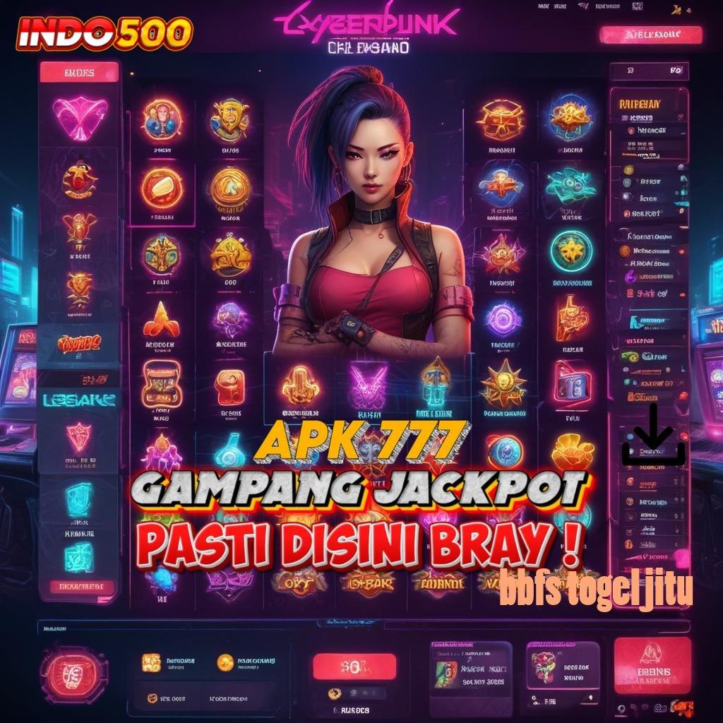 BBFS TOGEL JITU : Server Layanan Game Slot Dengan Hadiah Uang