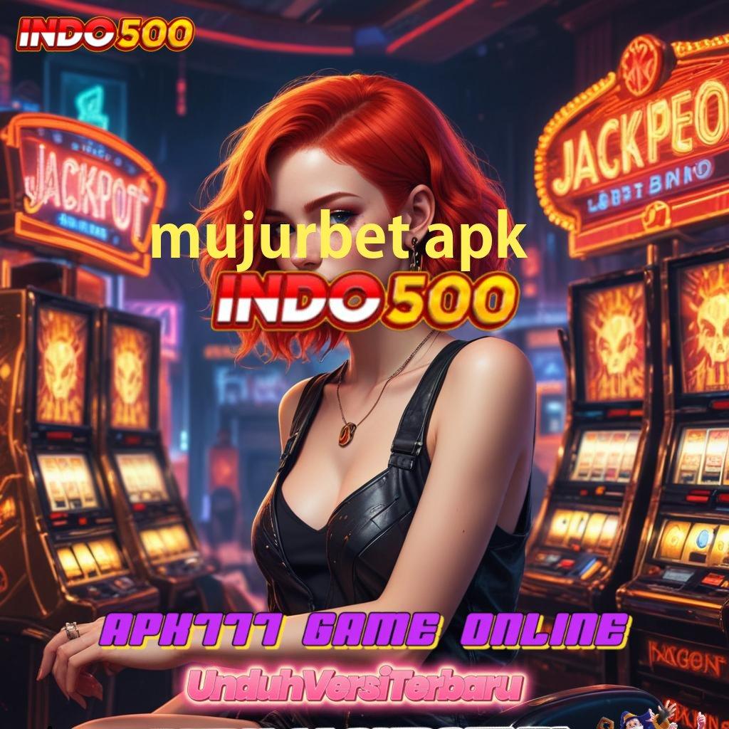 MUJURBET APK 🎮 anti rungkat produk terbaru gacor