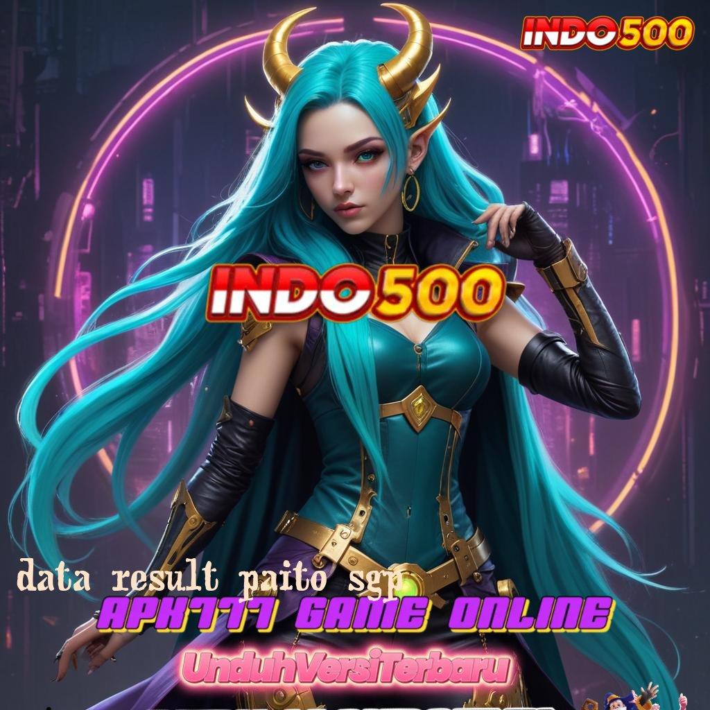 DATA RESULT PAITO SGP ♒ Raih Cuan Maksimal Dengan Deposit Hemat Pulsa