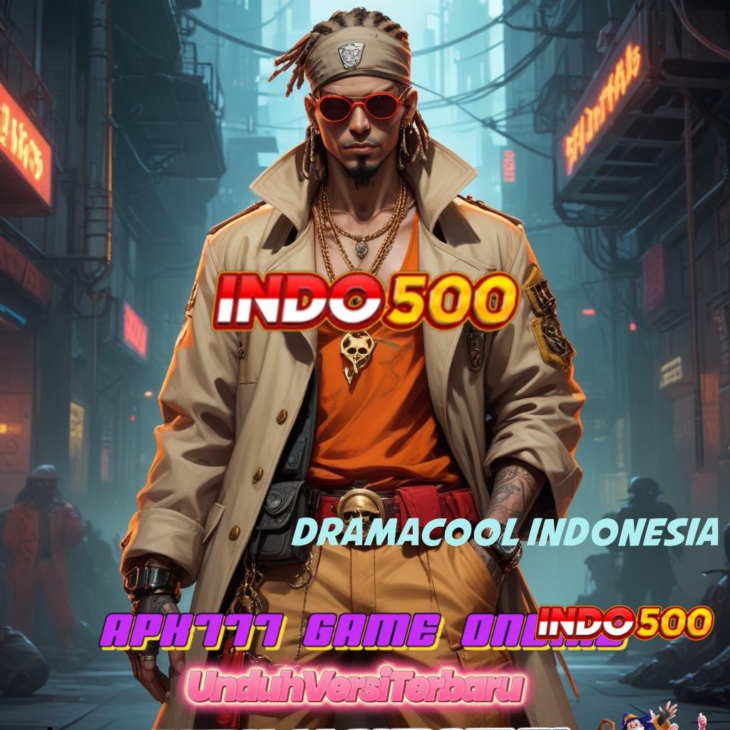 DRAMACOOL INDONESIA Login Hemat Modal Dengan Hasil Gacor Instan