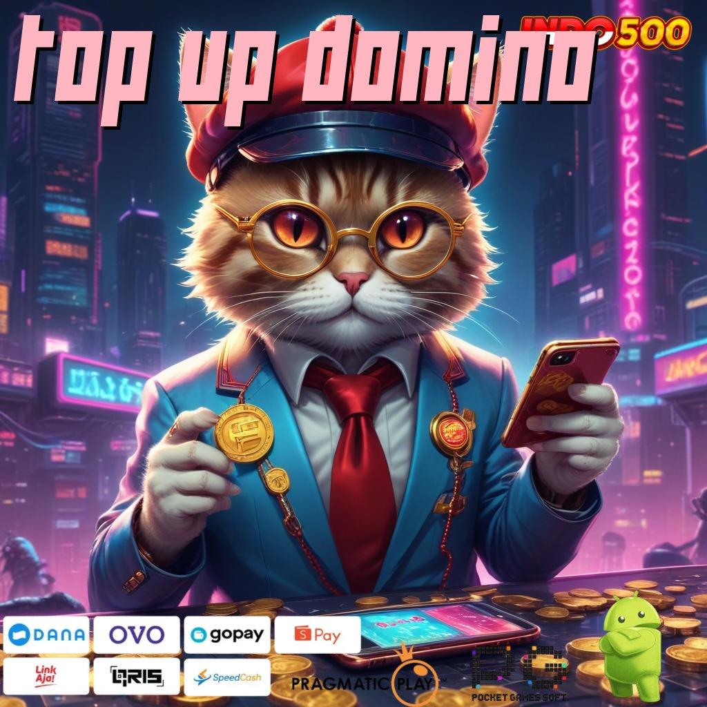 TOP UP DOMINO kaya dengan keyakinan penuh