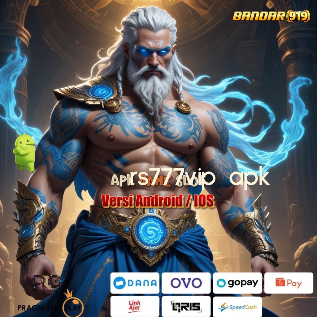 RS777VIP APK , Katalisator Jackpot Slot Gacor Modern Aman