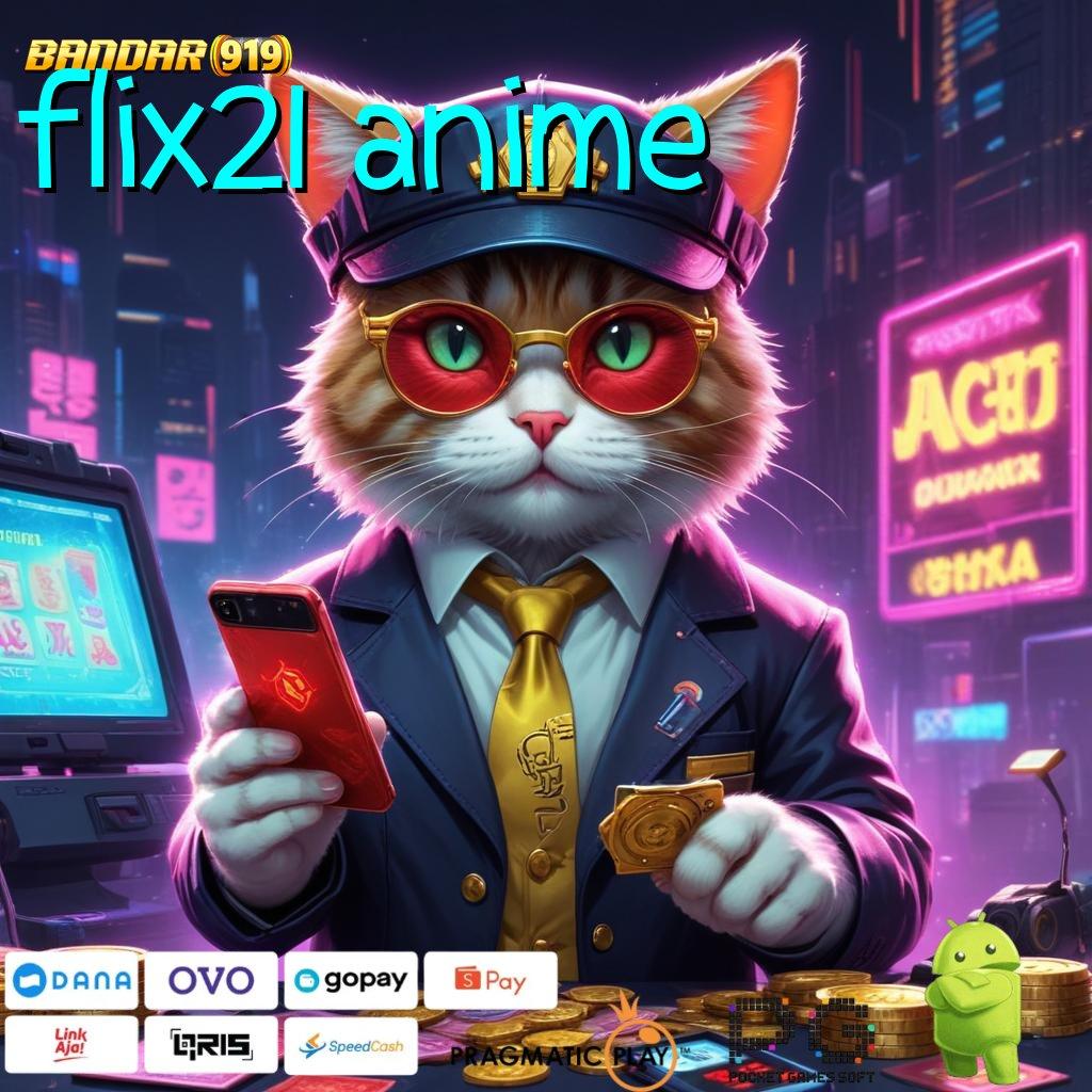 FLIX21 ANIME # keberhasilan terbukti