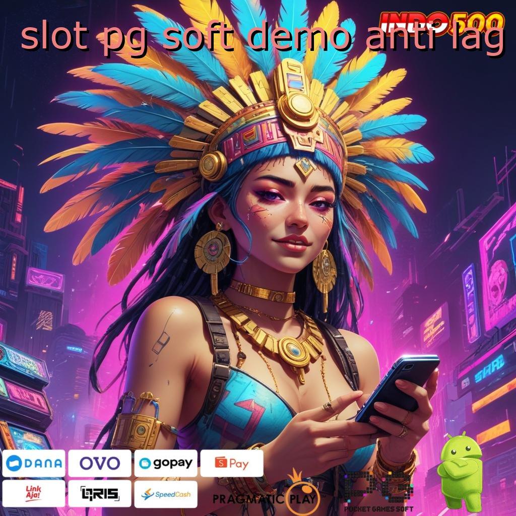 SLOT PG SOFT DEMO ANTI LAG auto cuan tanpa ada batasan modal