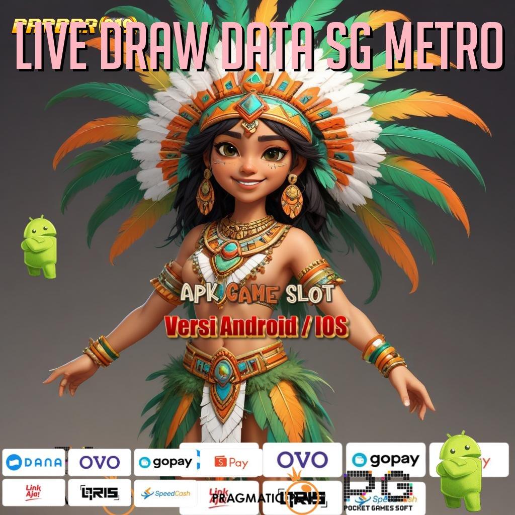 LIVE DRAW DATA SG METRO # Main Santai Profit Instan Tanpa Perlu Deposit