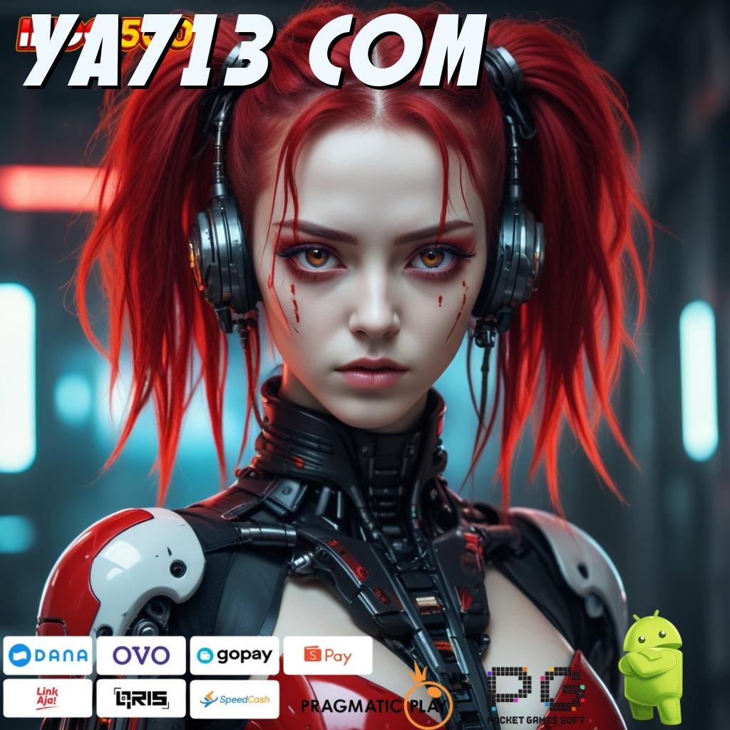 YA713 COM Slot Apk Dana Transfer Cepat