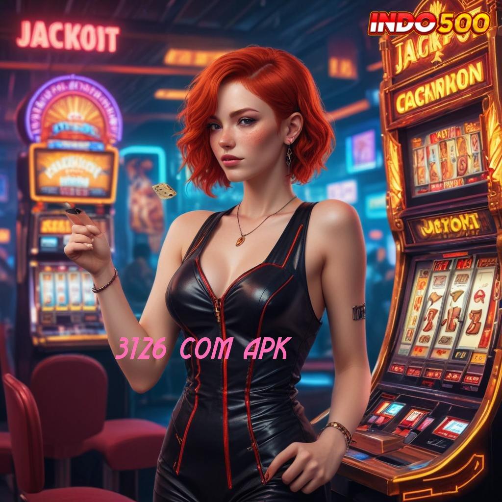 3126 COM APK Rangka Baru Untuk Jalur Jackpot Tanpa Rugi