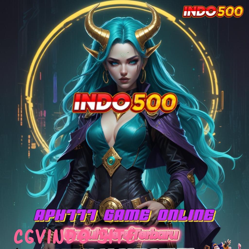 CGVINDO SITE 👉 Versi Terbaru Android iOS RTP Domain