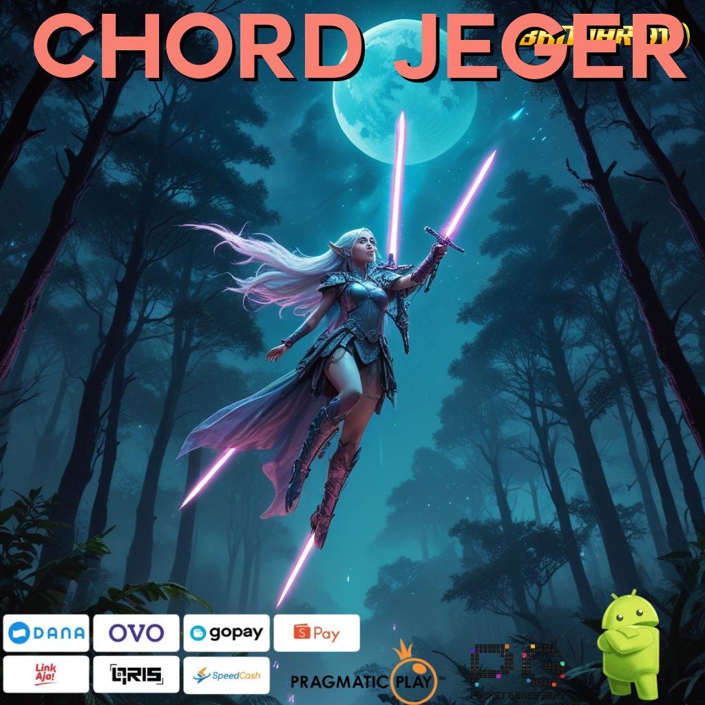 CHORD JEGER @ Tanpa Depo Bonus No Limit Unduh File Aplikasi Android