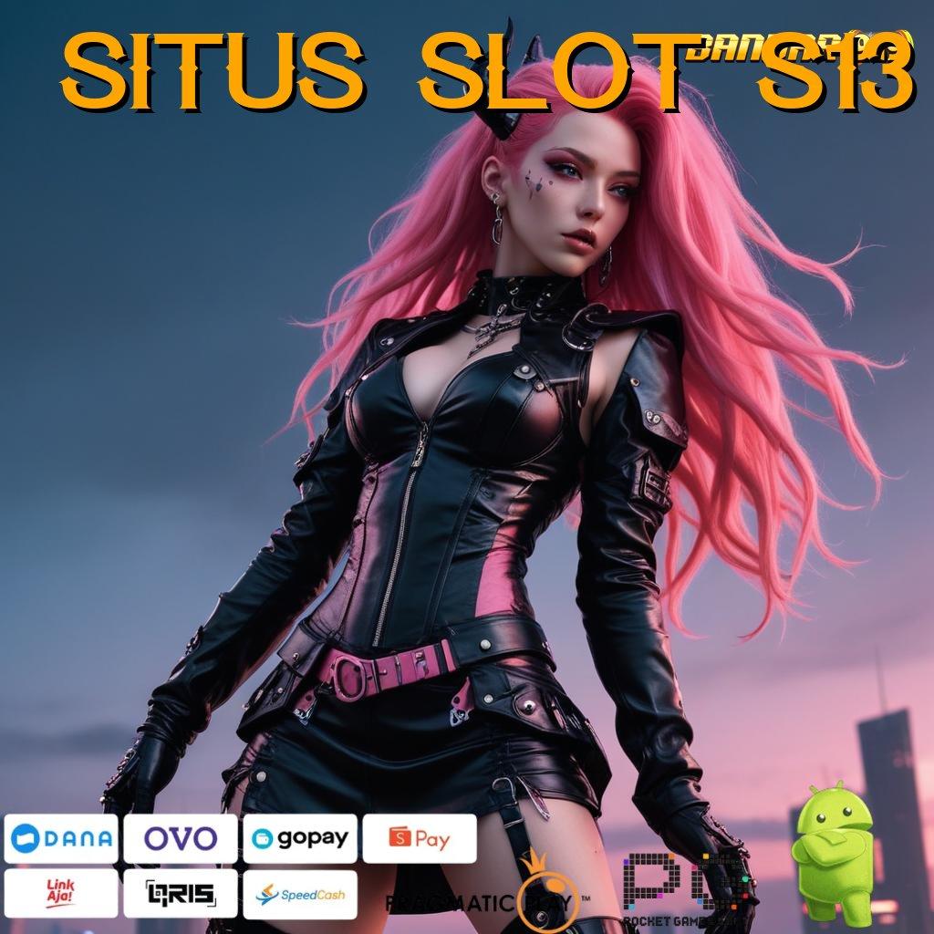 SITUS SLOT S13 , APK Bonus RTP Tinggi 2025 Struktur Operasional