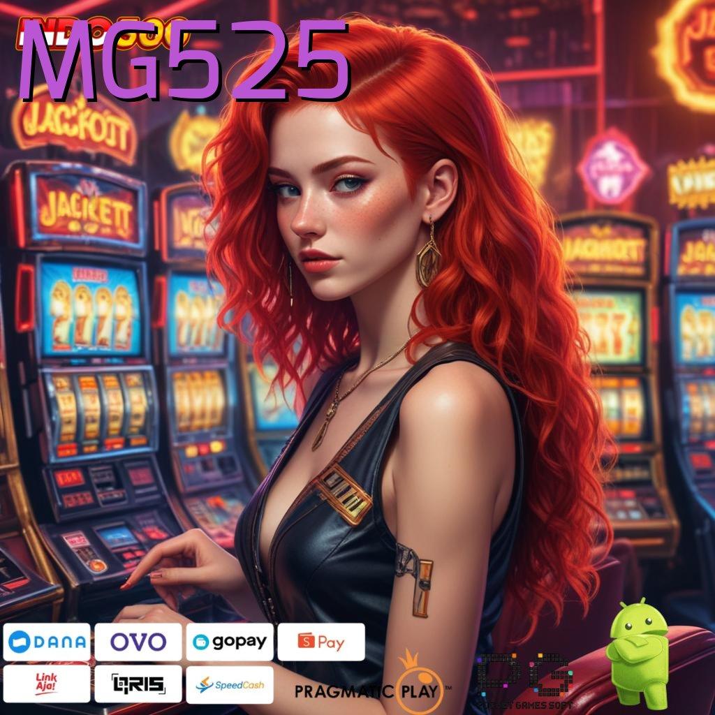 MG525 ➜ spin jackpot dengan keuntungan maksimal setiap hari