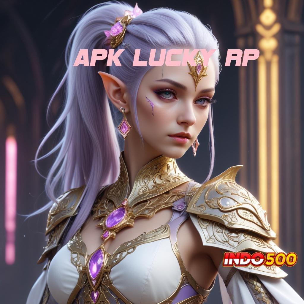 APK LUCKY RP ⇏ RTP Cepat Permainan Langsung Sinkron