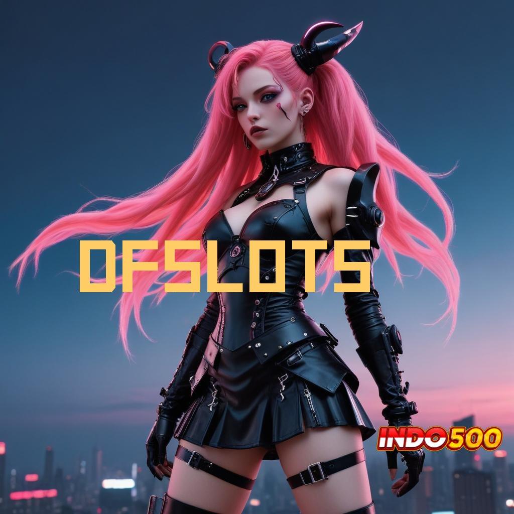 DFSLOTS ⚌ permainan terkini dengan password rezeki untuk maxwin