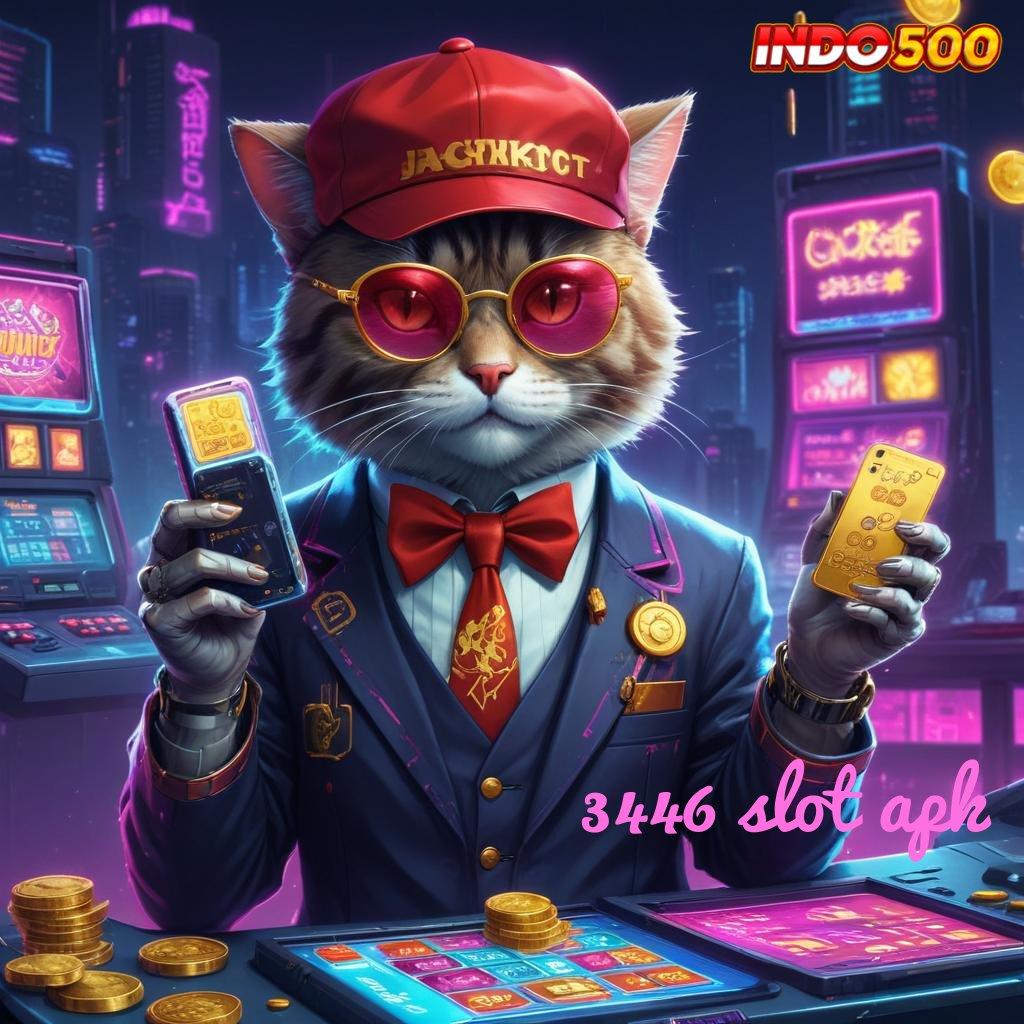 3446 SLOT APK | Depo Cepat Bonus Anti Ribet