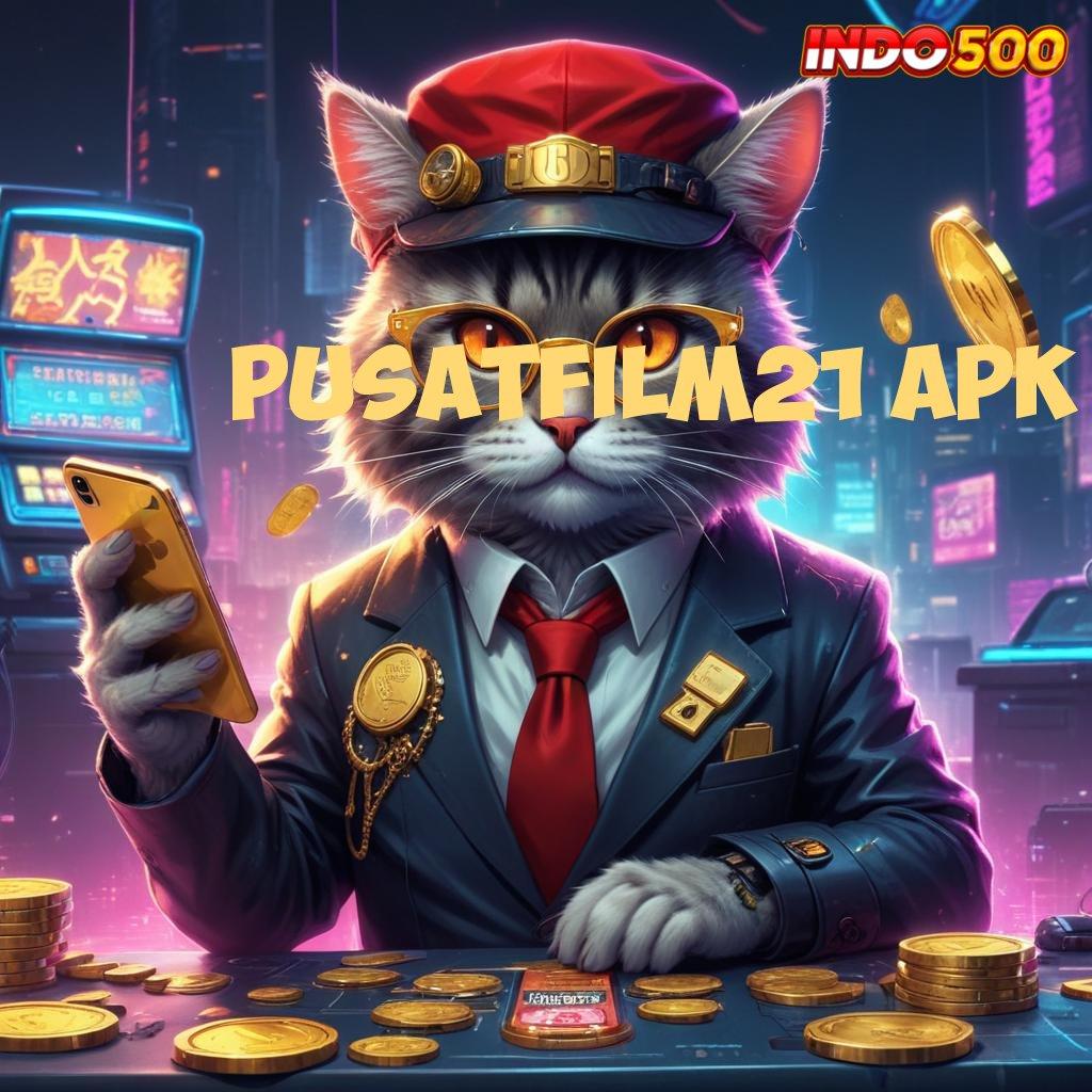 PUSATFILM21 APK ♍ unduh gratis apk baru anti lag cepat