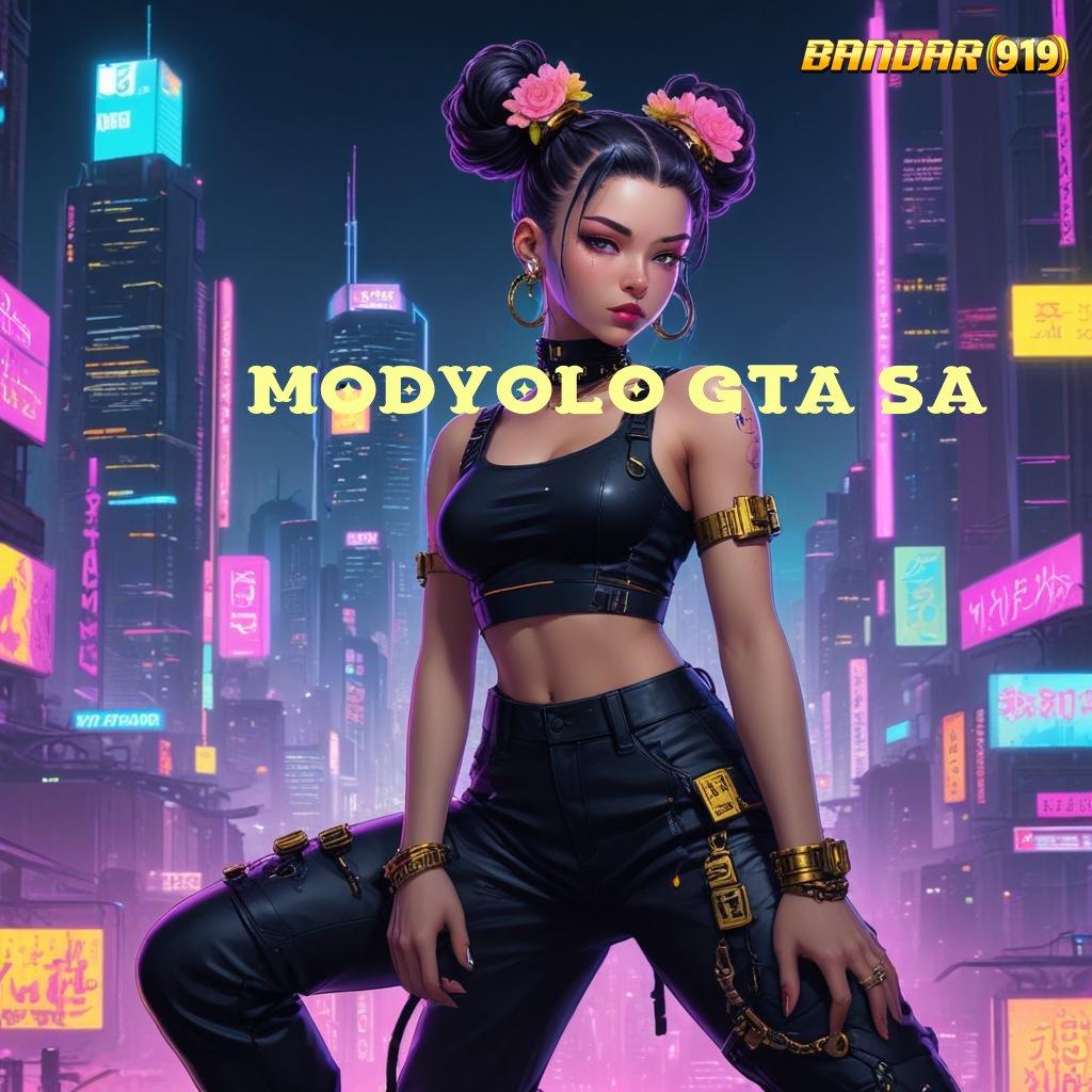 MODYOLO GTA SA ↦ Jackpot Berputar Setoran Uang Sedikit