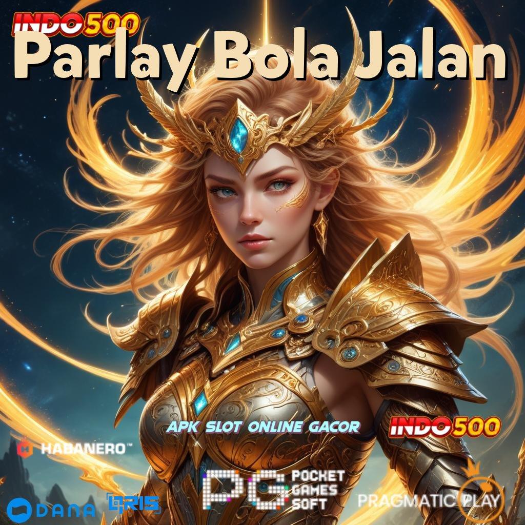 Parlay Bola Jalan