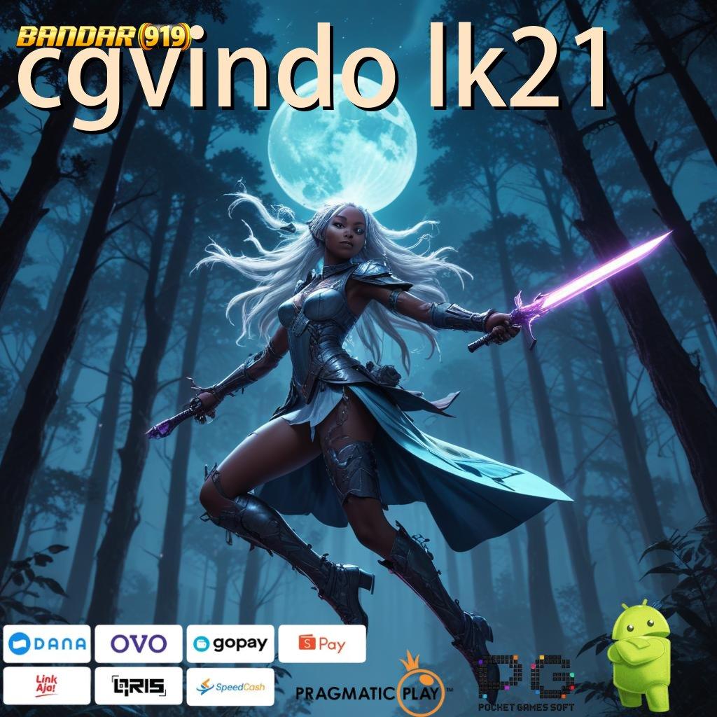 CGVINDO LK21 , Dp Langsung Wd Idr 5 Cheat Slot Apk Update