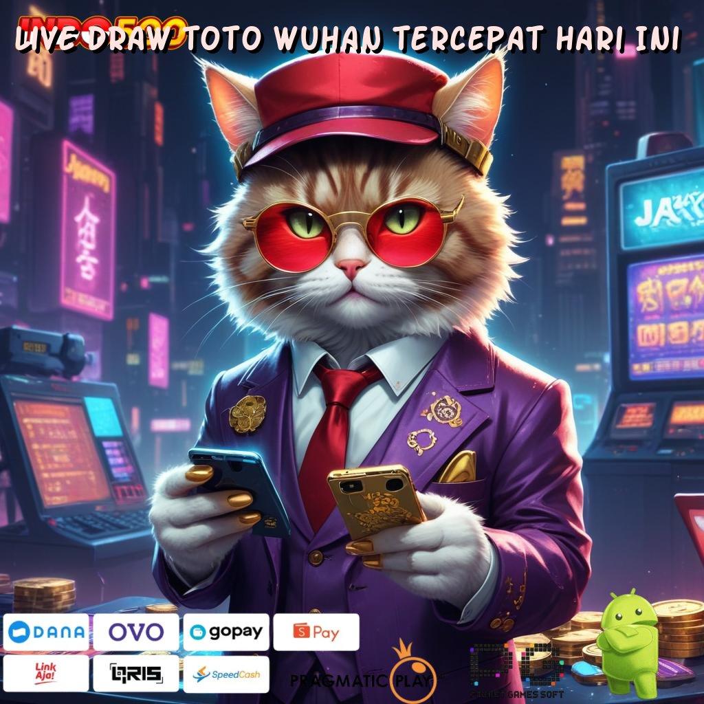 Live Draw Toto Wuhan Tercepat Hari Ini