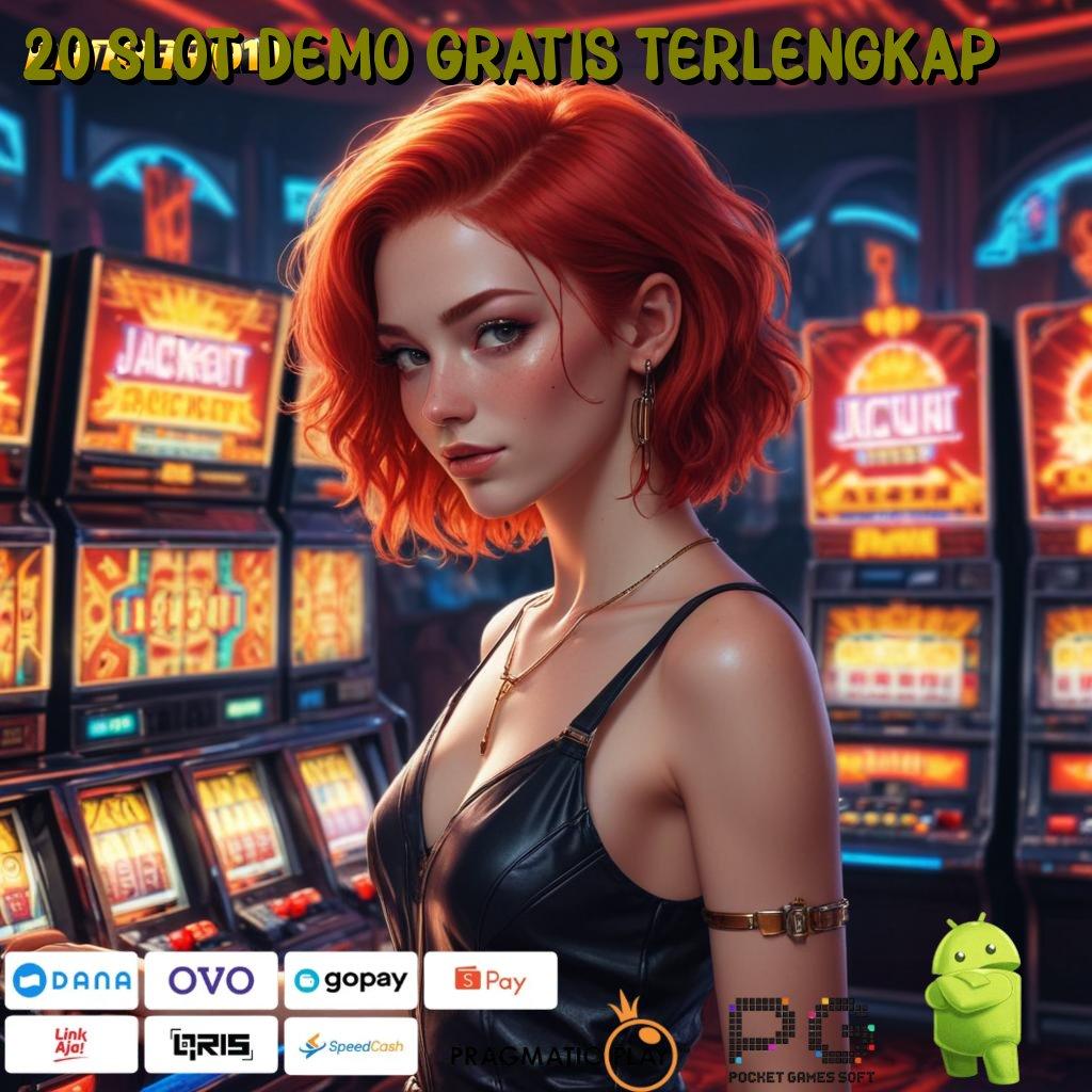 20 SLOT DEMO GRATIS TERLENGKAP , mengatur bonus ekspres cepat auto scatter