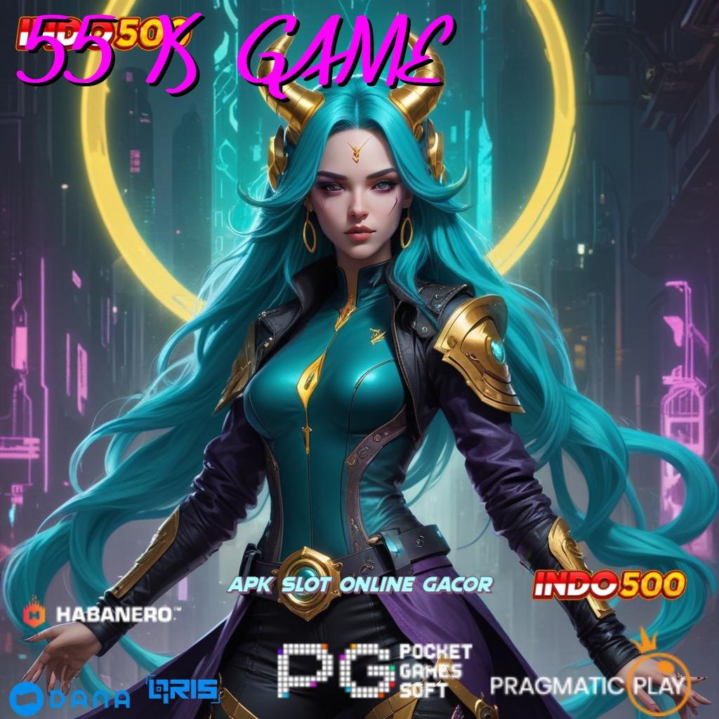 55 K GAME ↪ Menciptakan Auto Cuan Dengan Rezeki Tiada Henti