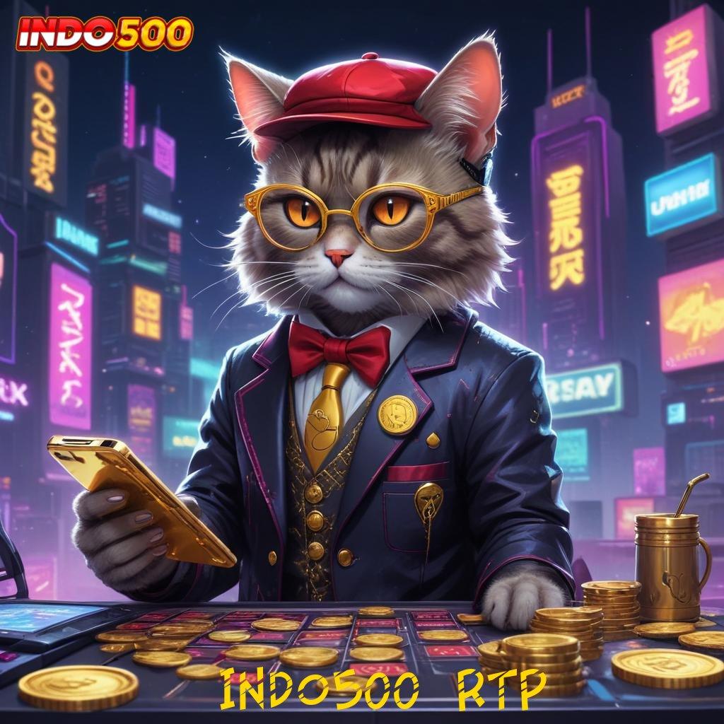 INDO500 RTP 🧡 kerja terbaru versi mudah kerja