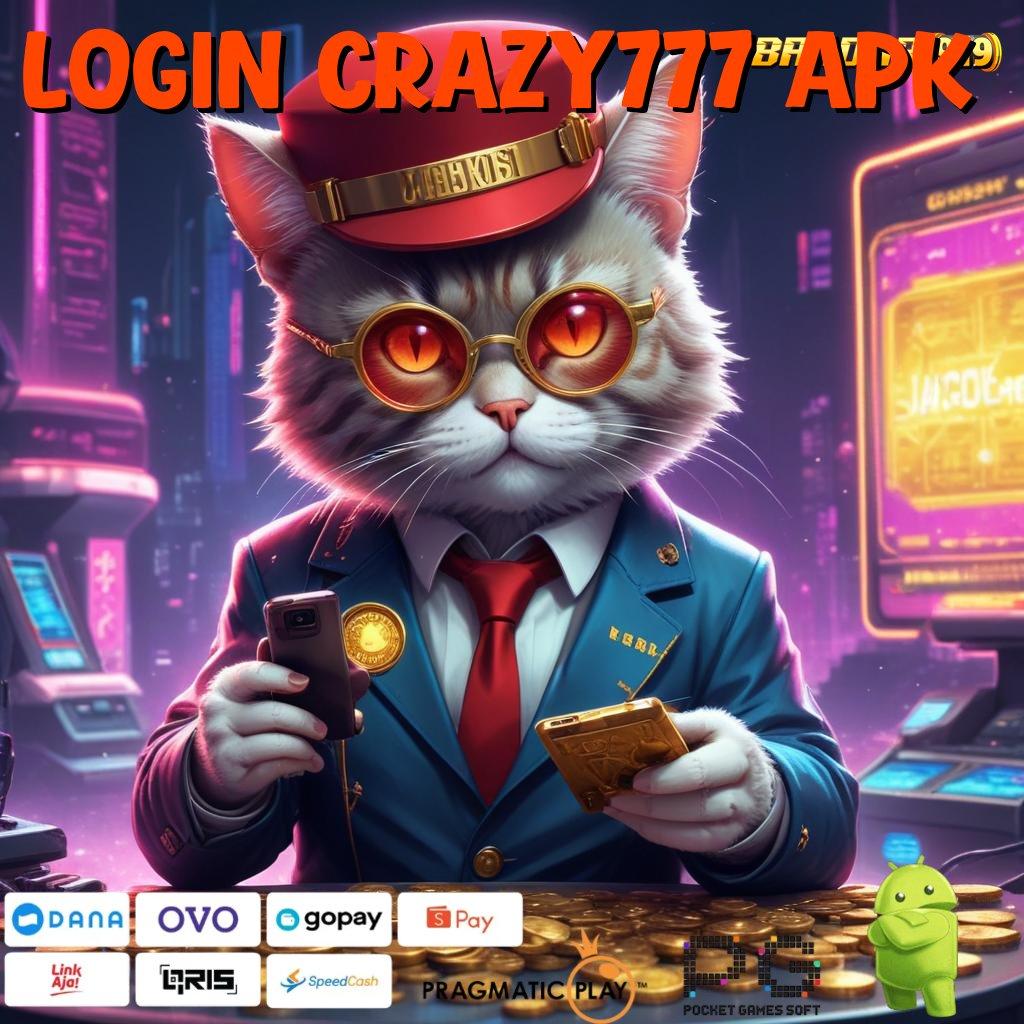 LOGIN CRAZY777 APK # menyediakan slot gacor jackpot setiap saat