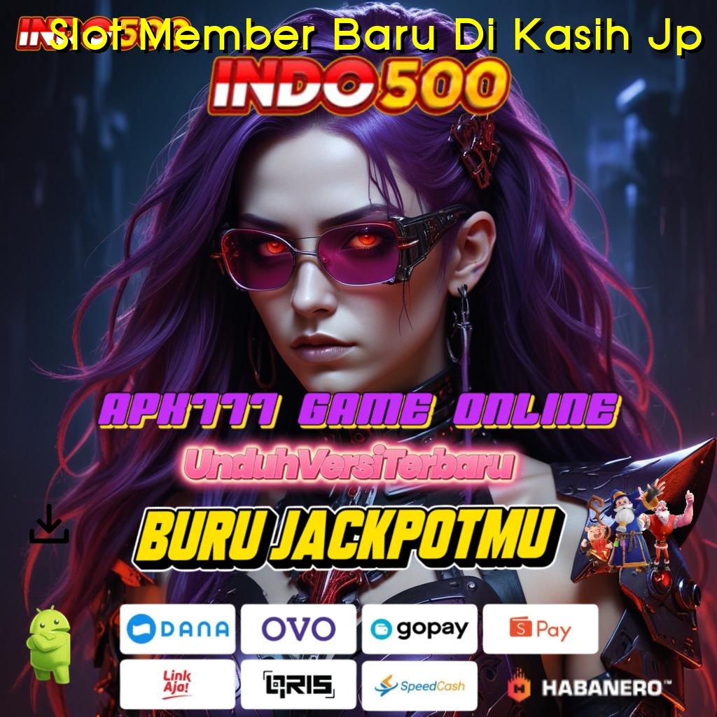 Slot Member Baru Di Kasih Jp