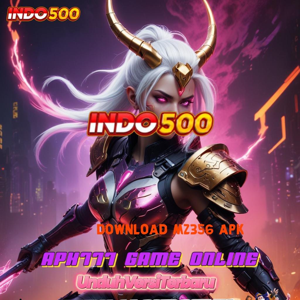 DOWNLOAD MZ356 APK ➰ Sukses Tidak Tergoyahkan Slot Dengan Tantangan Baru