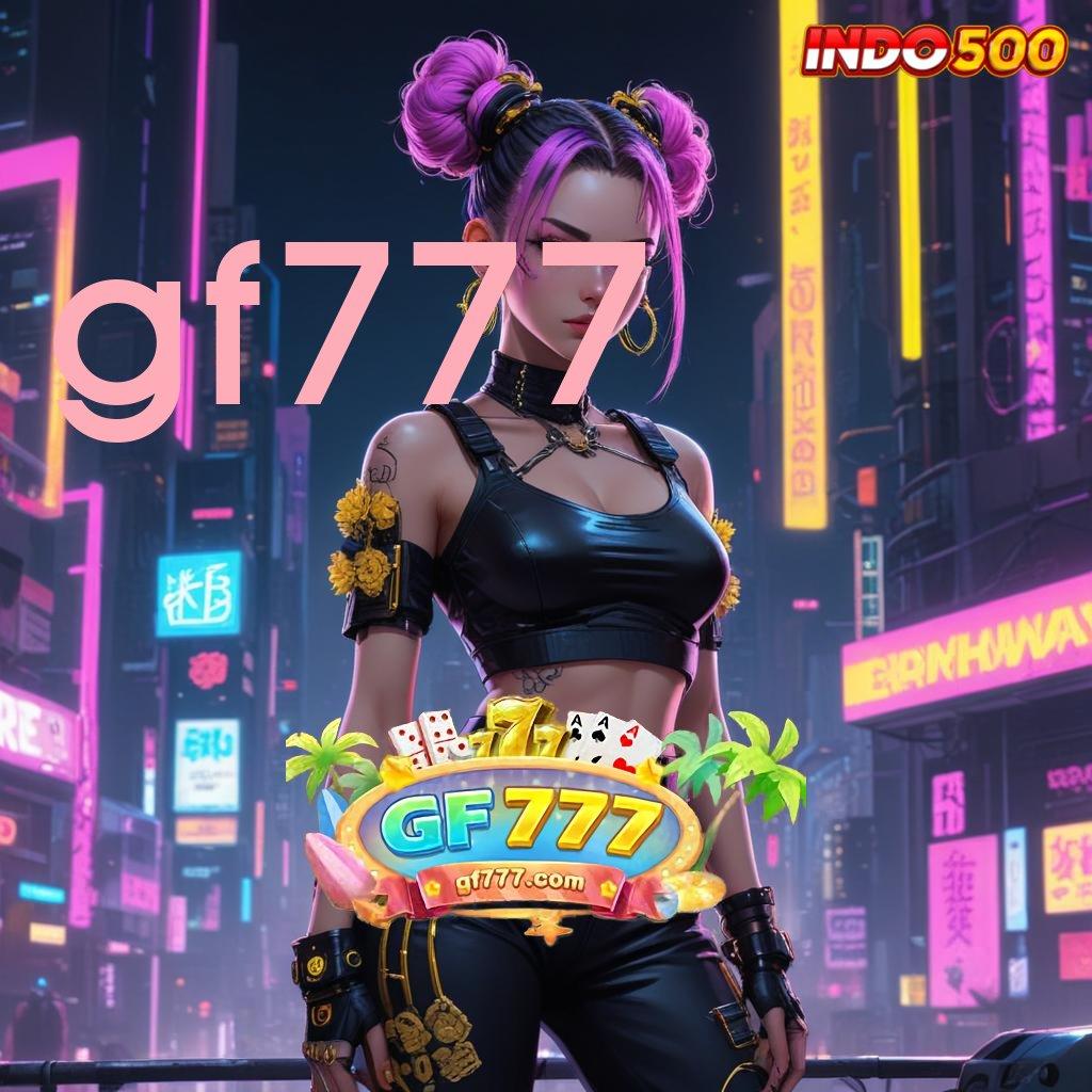 GF777 Ternama Gampang Instal Apk Di Android